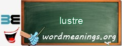 WordMeaning blackboard for lustre